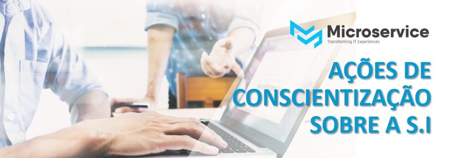 Como conscientizar o usuário sobre a S.I.
